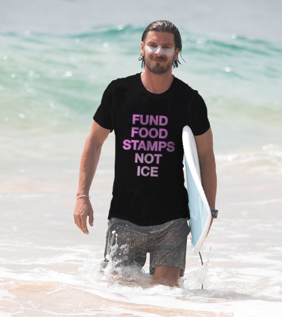 FUND FOOD STAMPS NOT ICE Pink Text Statement T-Shirt