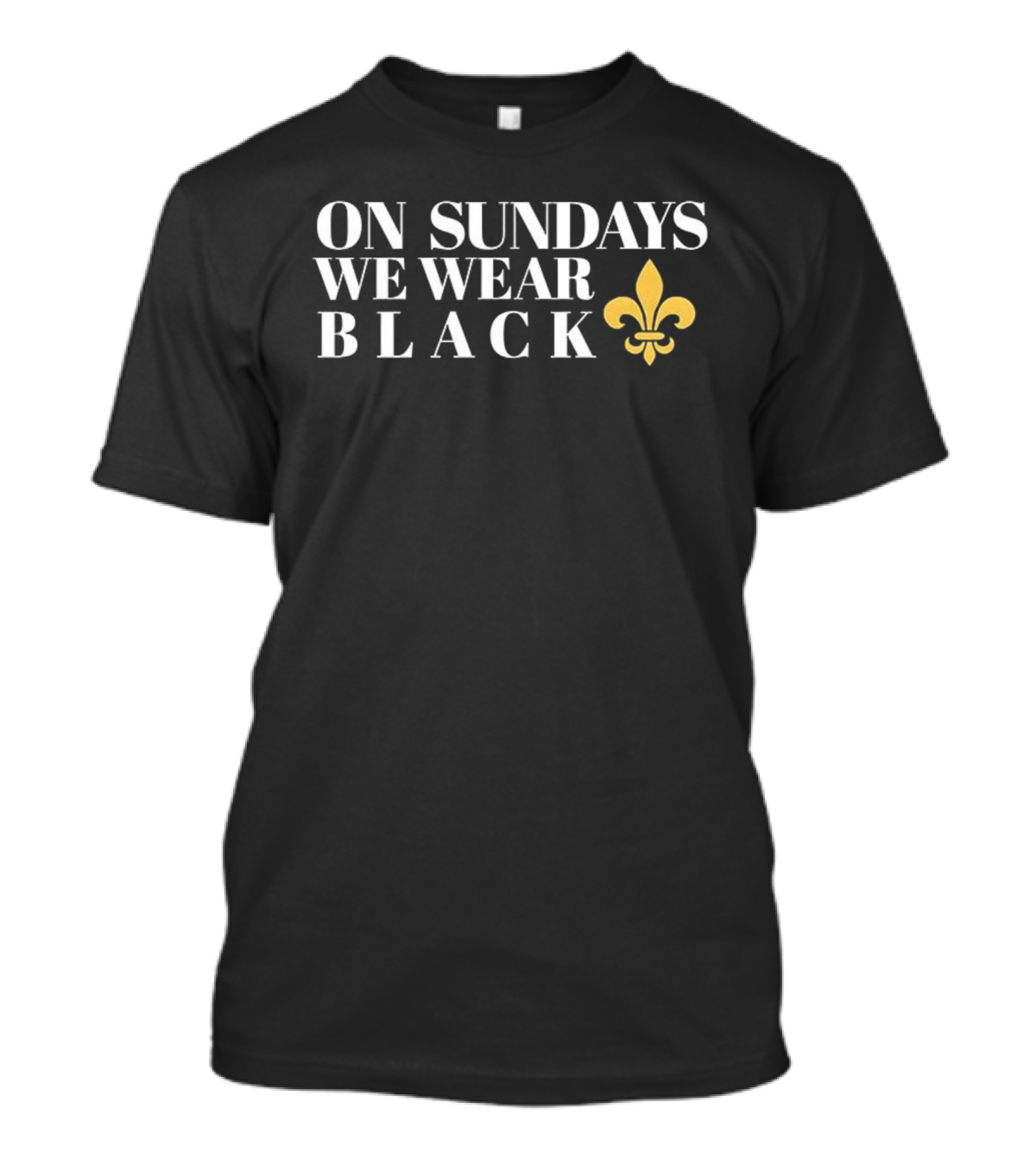 New Orleans Saints On Sundays We Wear Black Fleur-de-lis Game Day T-Shirt