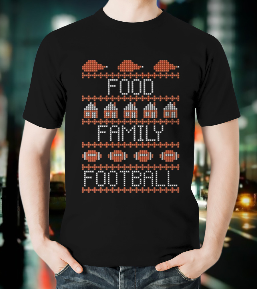 Food Family Football Thanksgiving Ugly Sweater Style T-Shirt