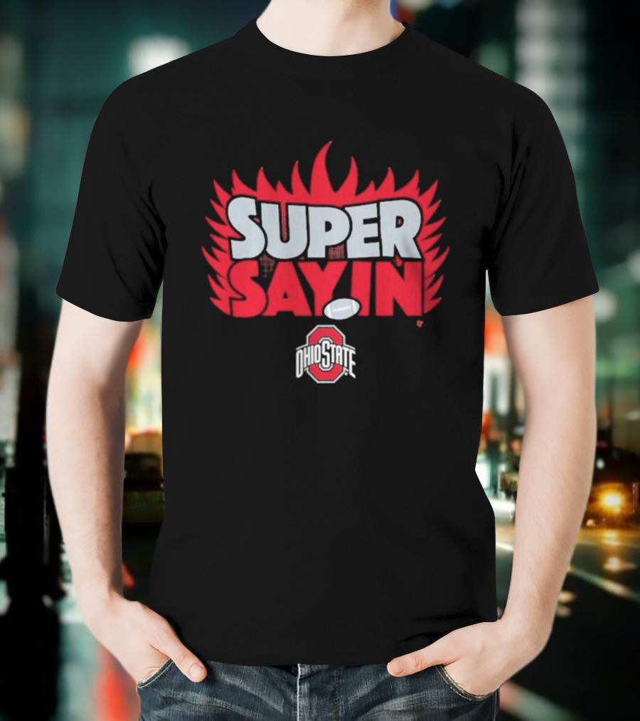 Super Sayin Ohio State Buckeyes Football Flame Burst T-Shirt