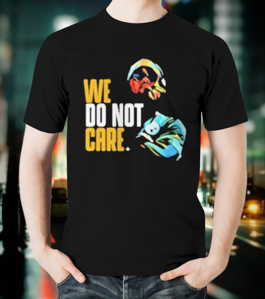 Pittsburgh Steelers We Do Not Care Abstract Art Style T-Shirt