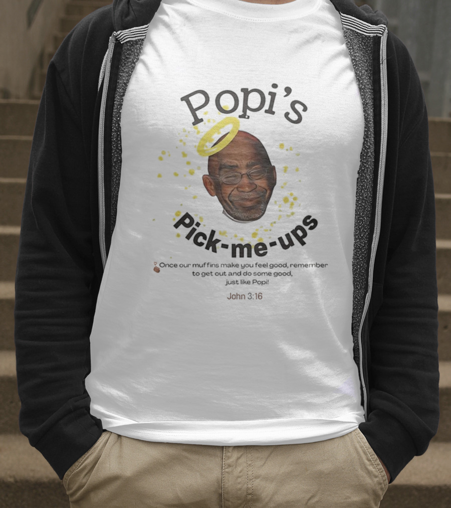 Popi’s Pick Me Ups Al Roker Muffins Joyful Goodness T-Shirt