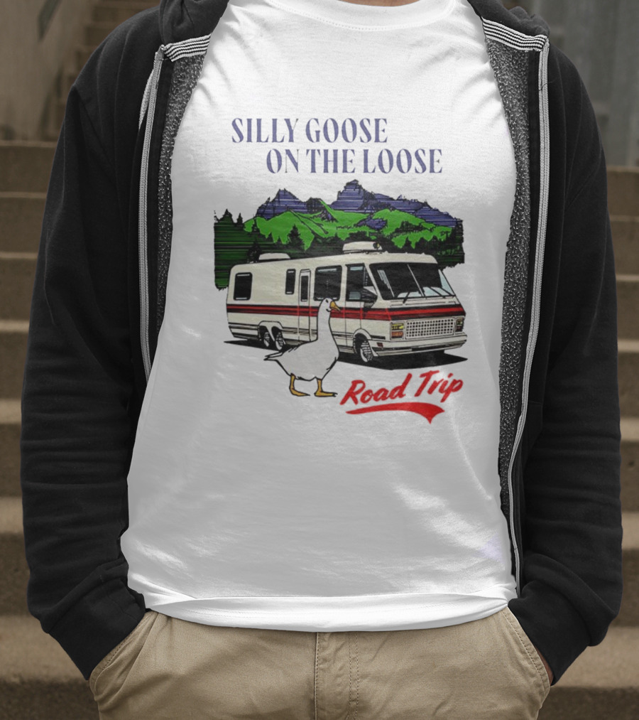 Silly Goose On The Loose Road Trip Motorhome Adventure T-Shirt