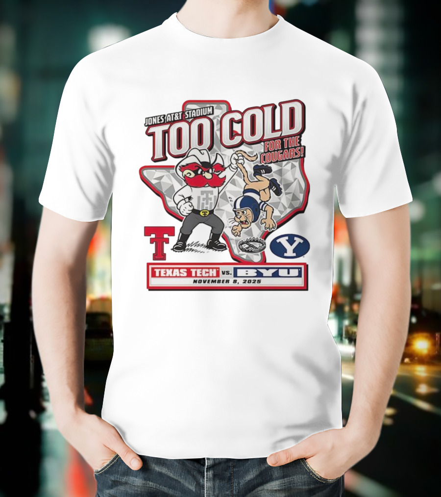 Jones AT&T Stadium Too Cold For The Cougars Texas Tech Vs BYU November 8 2025 T-Shirt