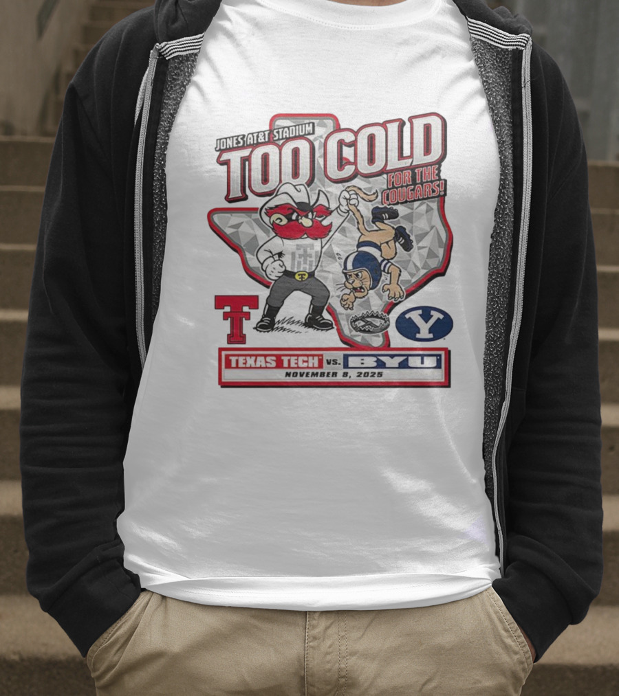 Jones AT&T Stadium Too Cold For The Cougars Texas Tech Vs BYU November 8 2025 T-Shirt
