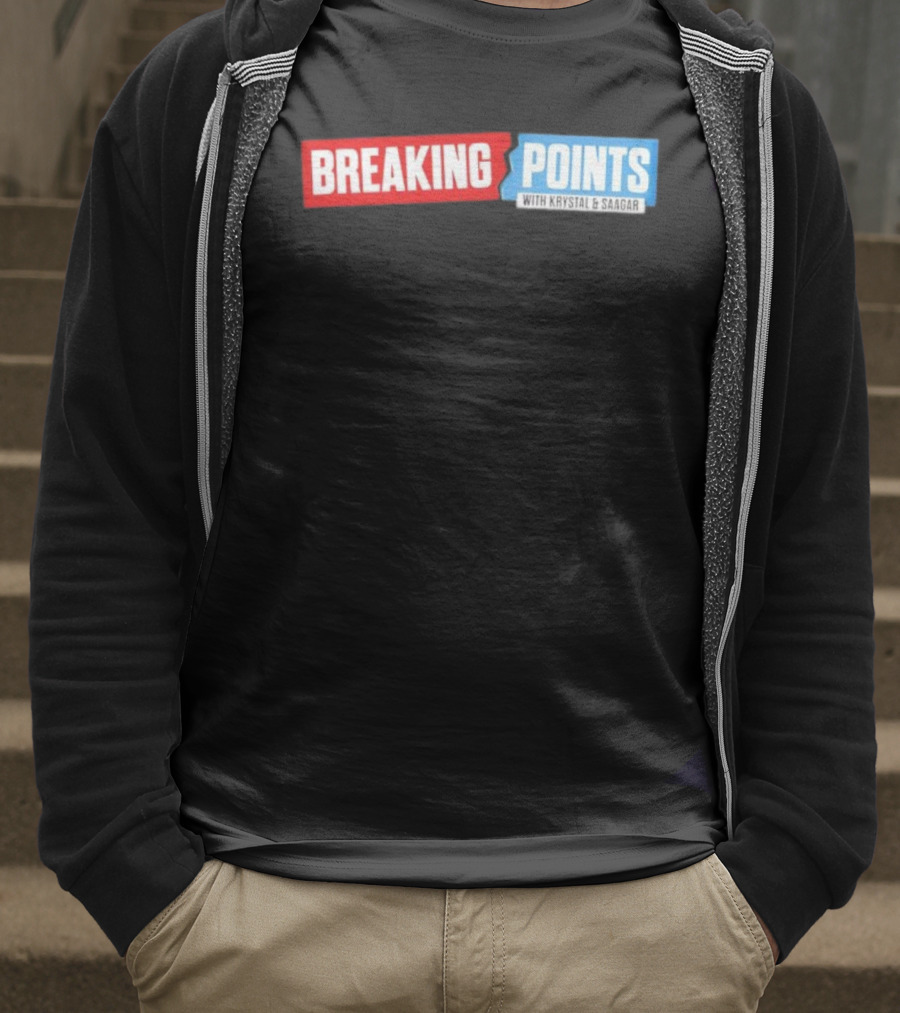 Breaking Points With Krystal & Saagar T-Shirt