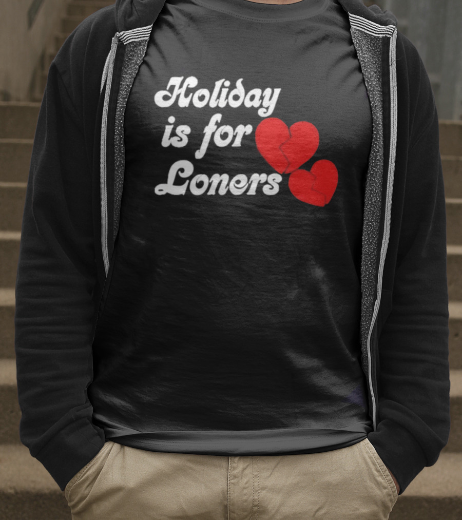 Holiday Is For Loners Heart Broken Bump Reema T-Shirt