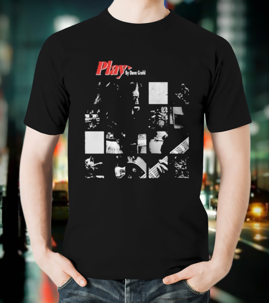 Play By Dave Grohl Foo Fighters T-Shirt