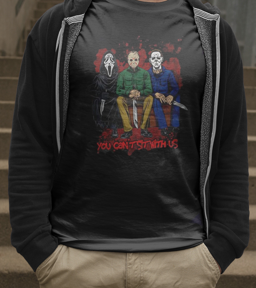 Ghostface Jason Michael You Can’t Sit With Us Halloween Horror Villains T-Shirt