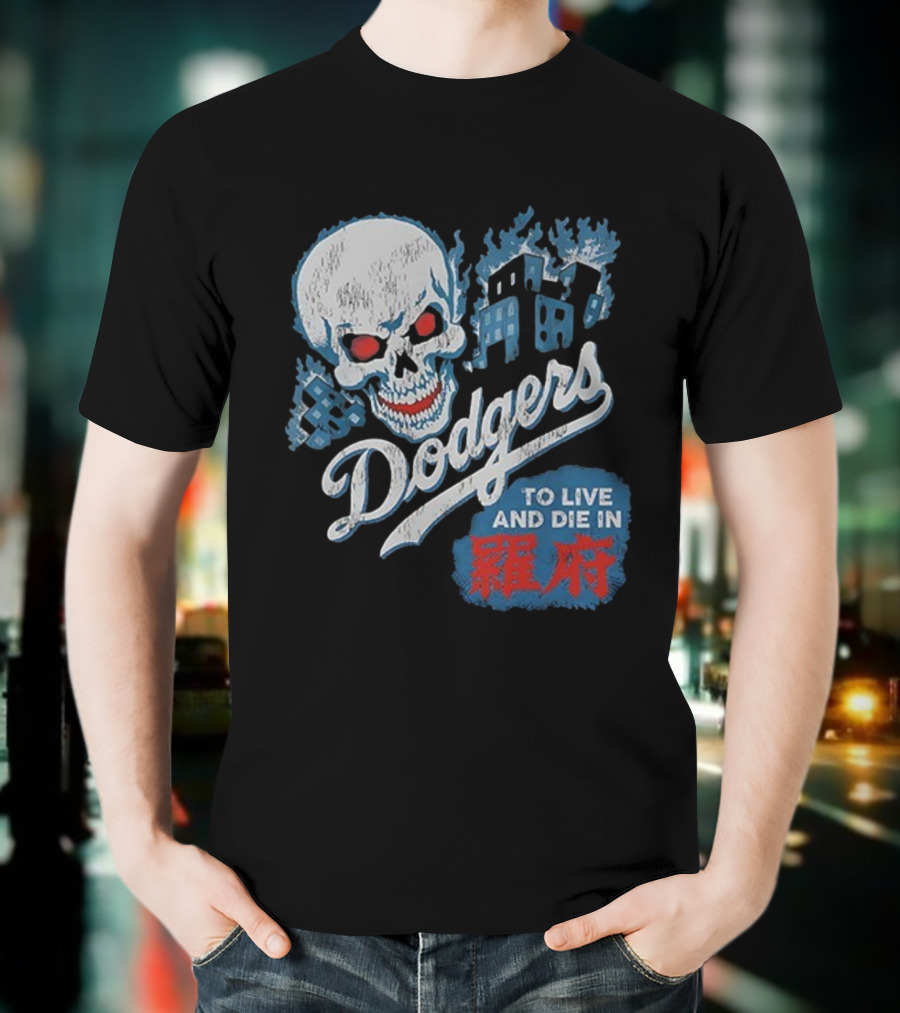 Dodgers Skull To Live And Die In 衹府 T-Shirt