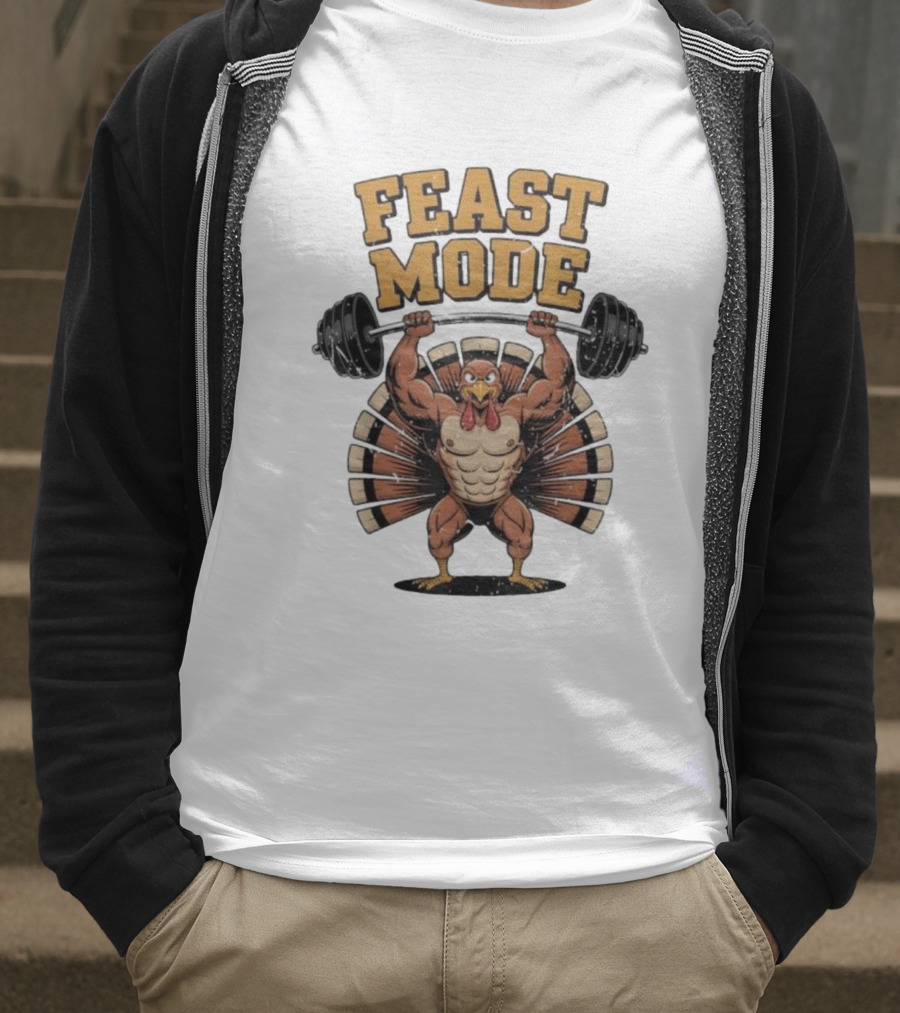 Feast Mode Thanksgiving Muscle Turkey Workout Gym Fitness Barbell T-Shirt