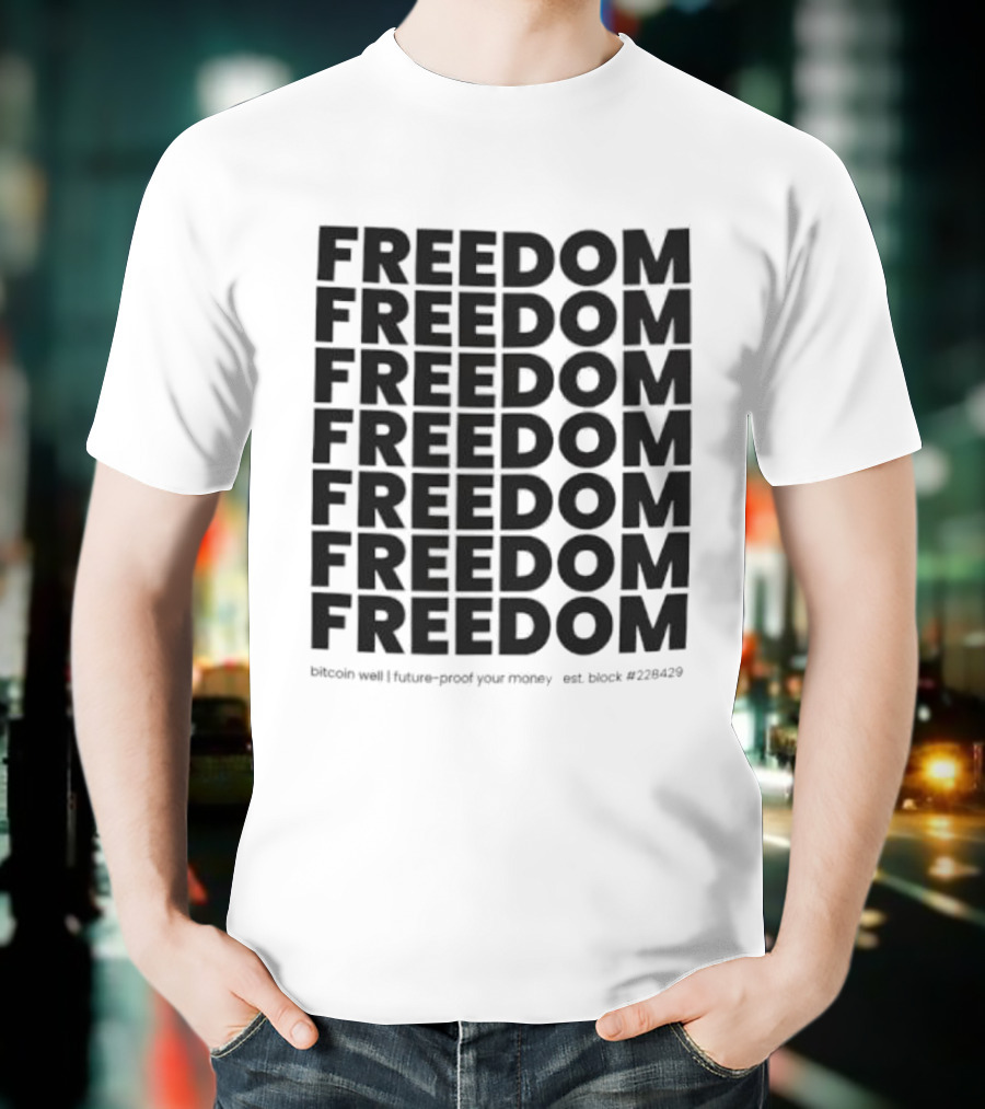 FREEDOM Bitcoin Future-Proof Your Money Est Block 228429 T-Shirt