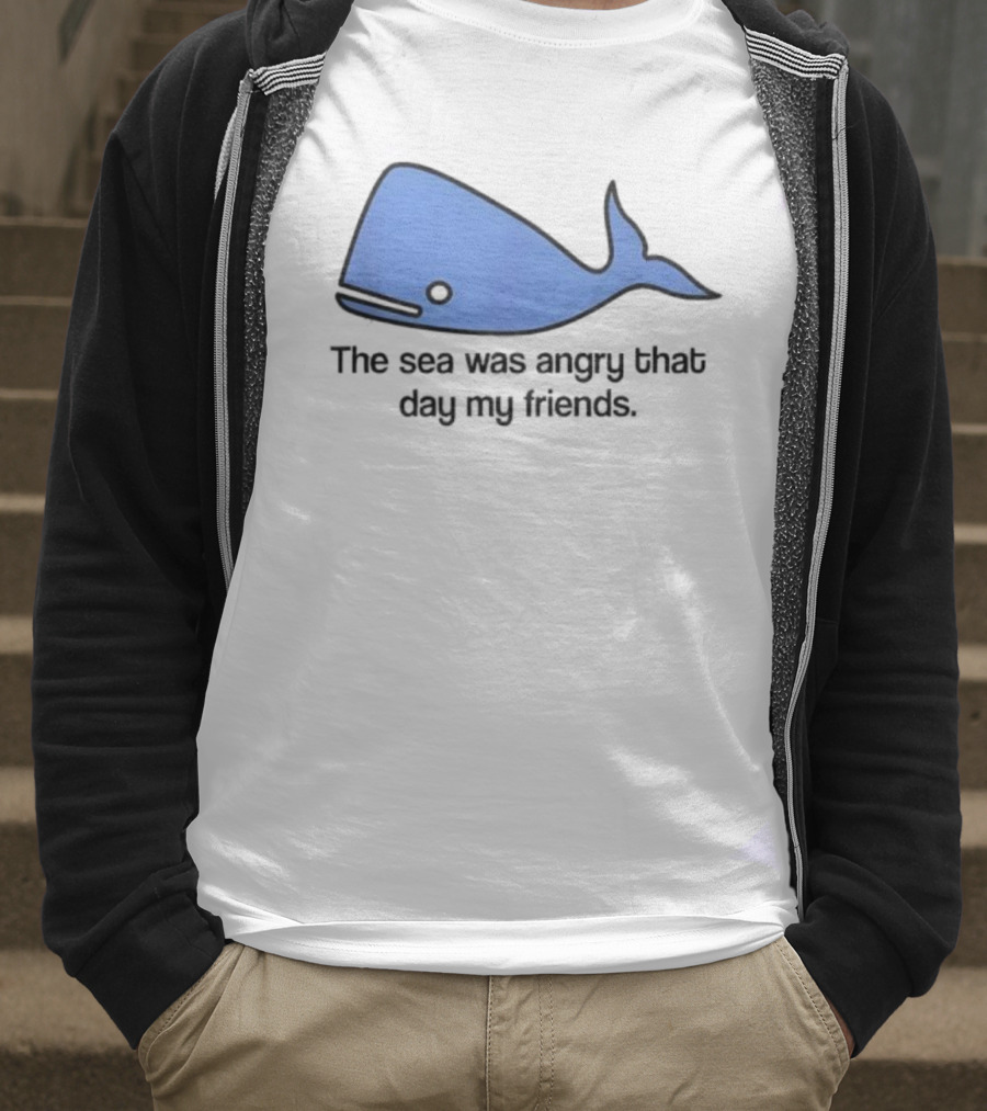 The Sea Was Angry That Day My Friends Blue Whale T-Shirt