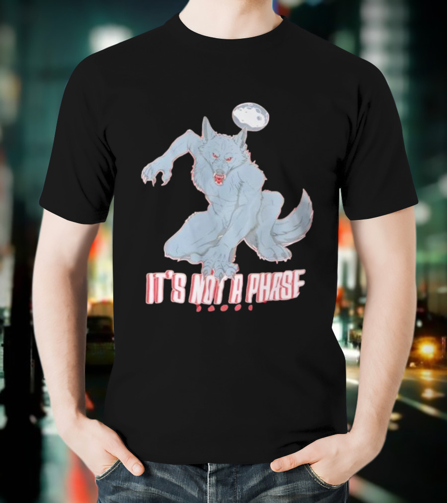 Cosmell Cosplay It’s Not A Phase Fierce Werewolf Under Moon T-Shirt