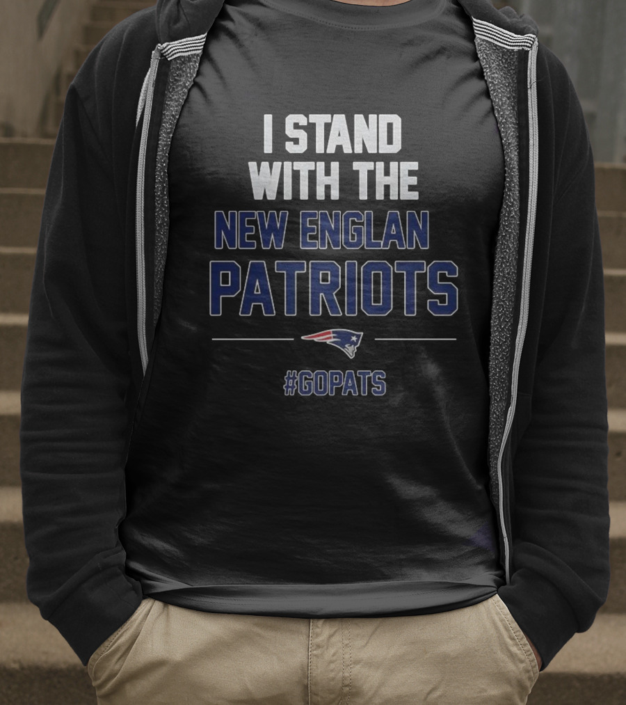 I Stand With The New England Patriots #GoPats T-Shirt