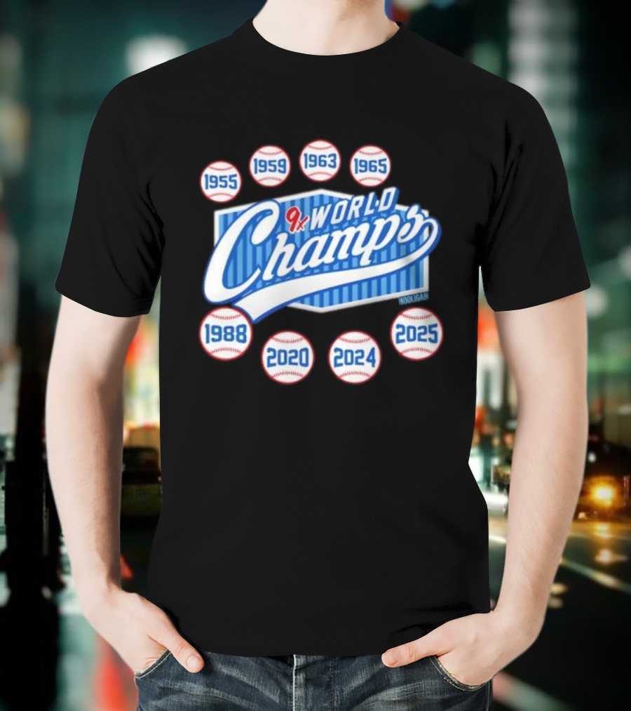 Los Angeles Dodgers 9x World Champs 1955 1959 1963 1965 1988 2020 2024 2025 T-Shirt