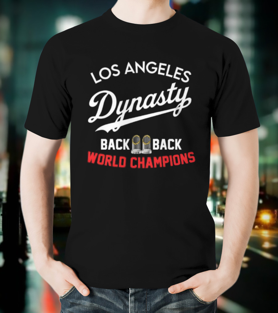 Los Angeles Dynasty Back To Back World Champions T-Shirt