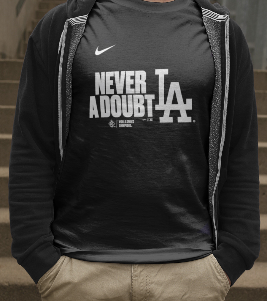 Never A Doubt Los Angeles Dodgers Nike LA Baseball Sportswear 2025 T-Shirt