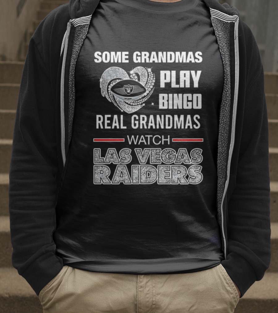 Some Grandmas Play Bingo Real Grandmas Las Vegas Raiders T-Shirt