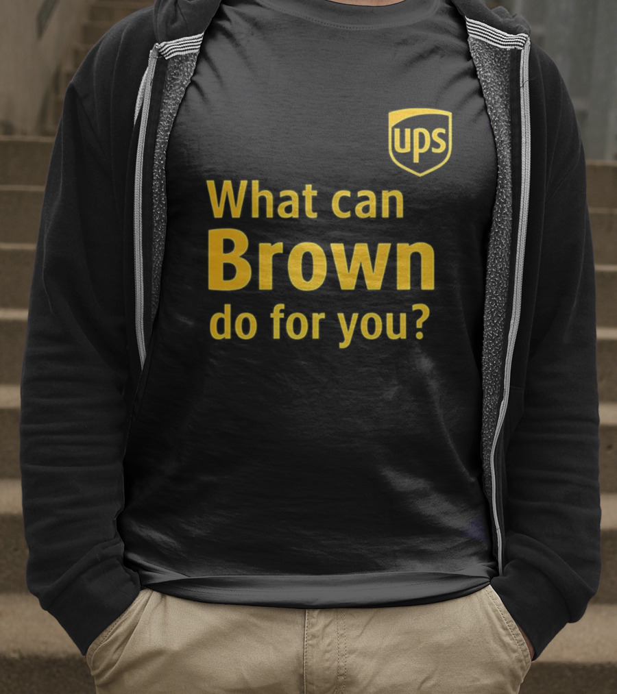 UPS What Can Brown Do For You? T-Shirt