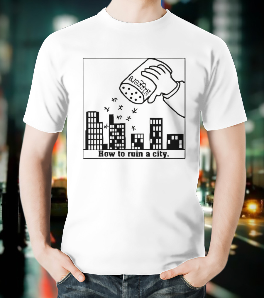 How To Ruin A City Caricature Salt Shaker Over City Skyline T-Shirt