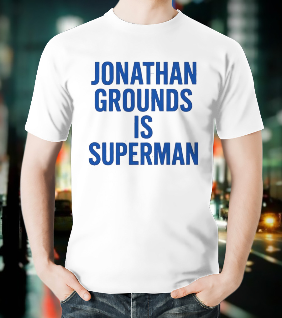 Jonathan Grounds Is Superman T-Shirt