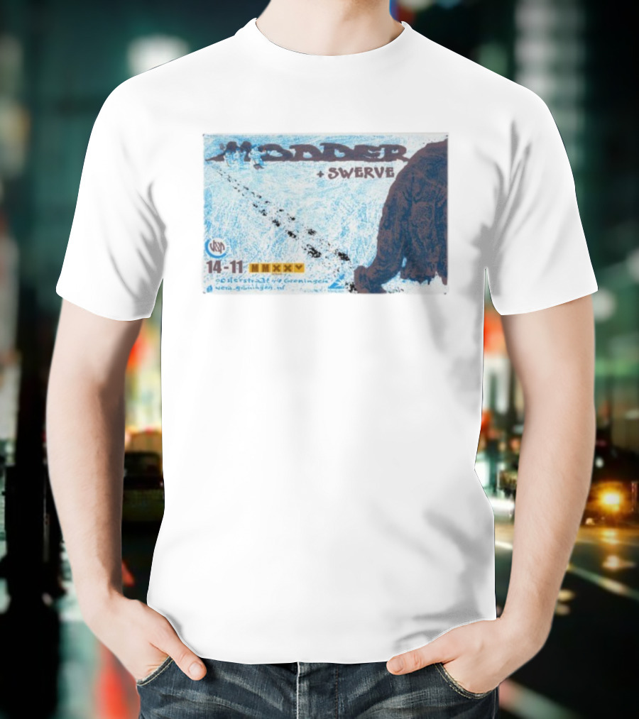 Modder Swerve Festival Groningen November 14 2025 T-Shirt