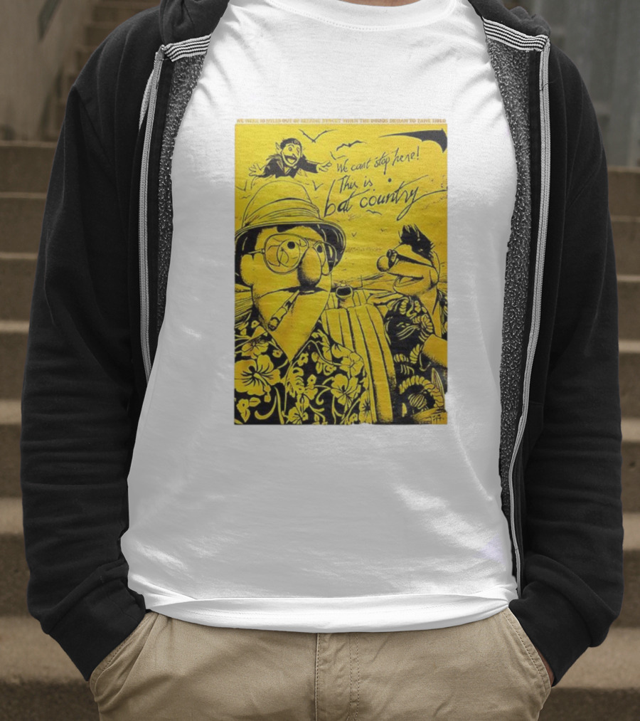 Muppets We Can't Stop Here This Is Bat Country Hunter S Thompson Parody T-Shirt