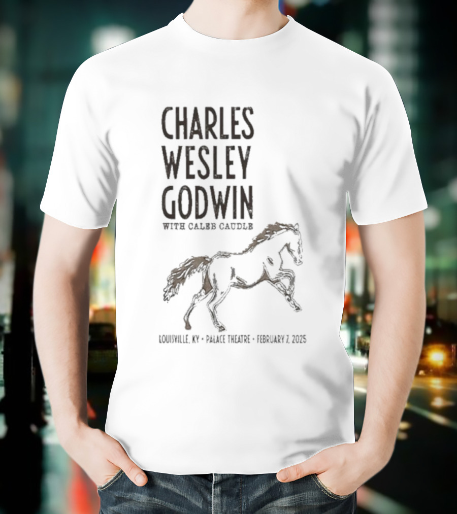 Charles Wesley Godwin Caleb Caudle Louisville Palace Feb 7 2025 Horse T-Shirt