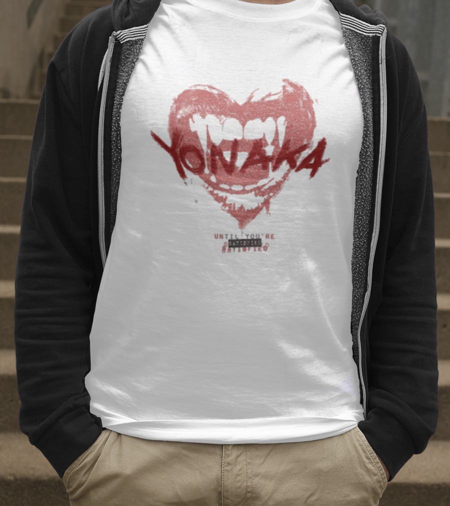 Yonaka Heart Fangs Until You’re Satisfied T-Shirt