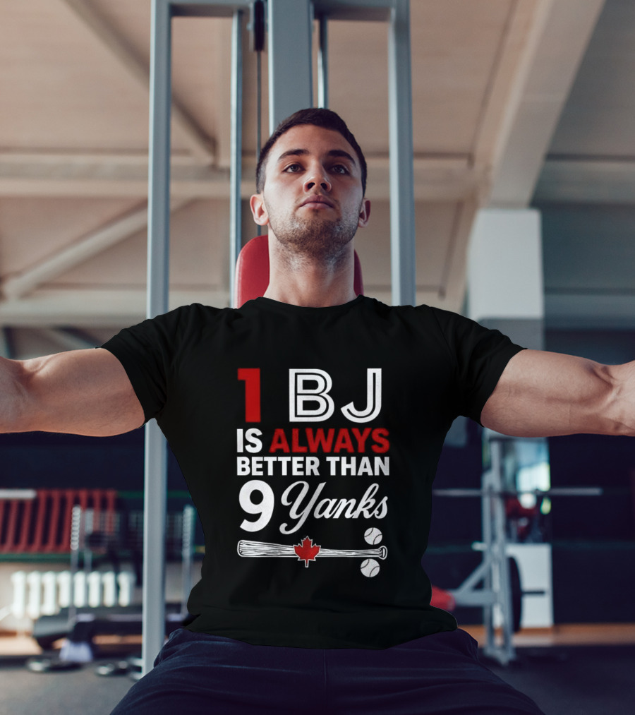 1 BJ Is Always Better Than 9 Yanks Baseball Canada Flag T-Shirt