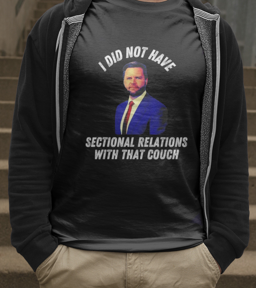 JD Vance I Did Not Have Sectional Relations With That Couch T-Shirt