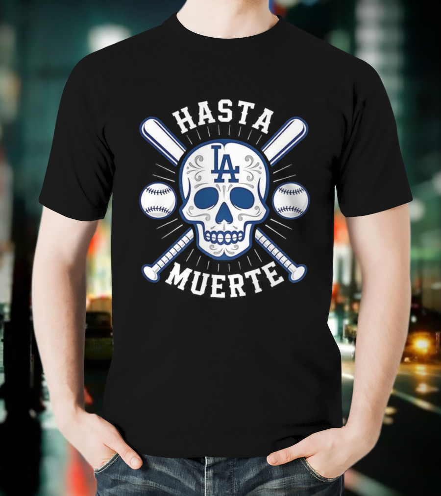 Los Angeles Dodgers Hasta Muerte Skull Crossed Bats Baseball T-Shirt