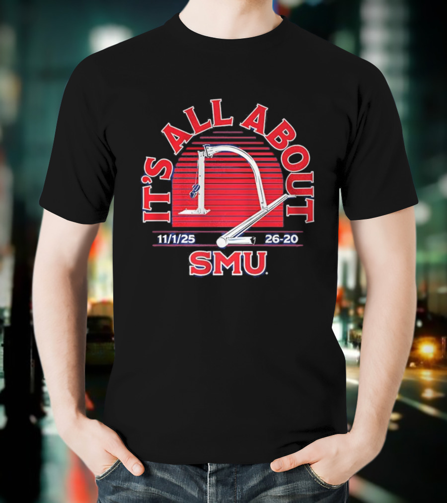 It's All About SMU 11/1/25 26-20 T-Shirt