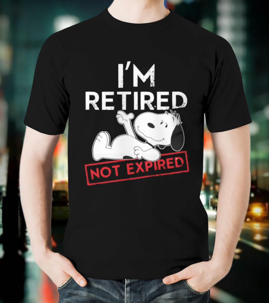 I'm Retired Not Expired Snoopy T-Shirt