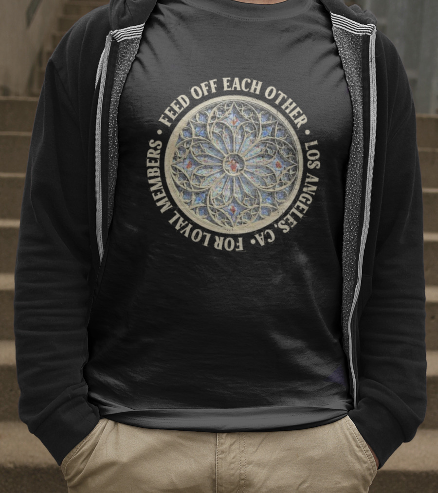 Feed Off Each Other Los Angeles CA For Loyal Members Stained Glass Church T-Shirt