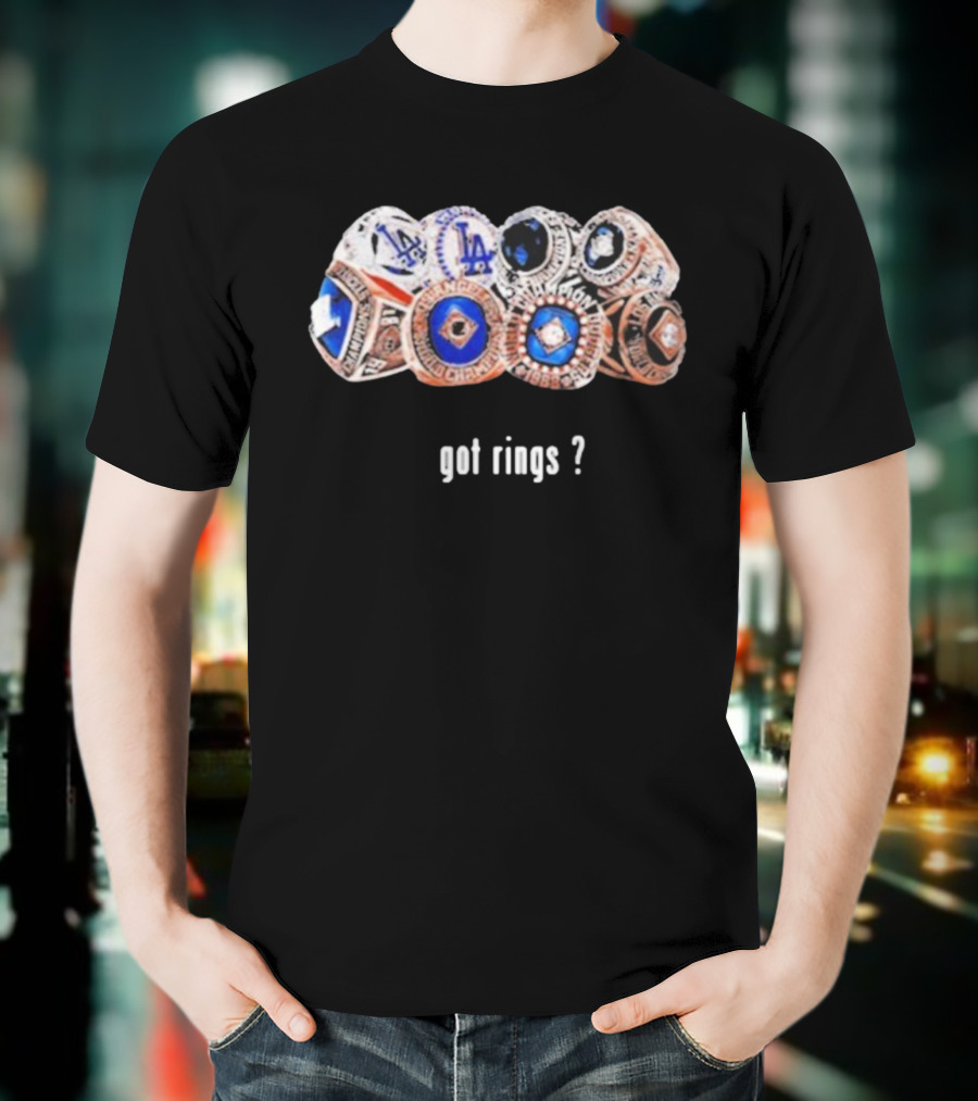 Los Angeles Dodgers Championship Rings Got Rings? T-Shirt