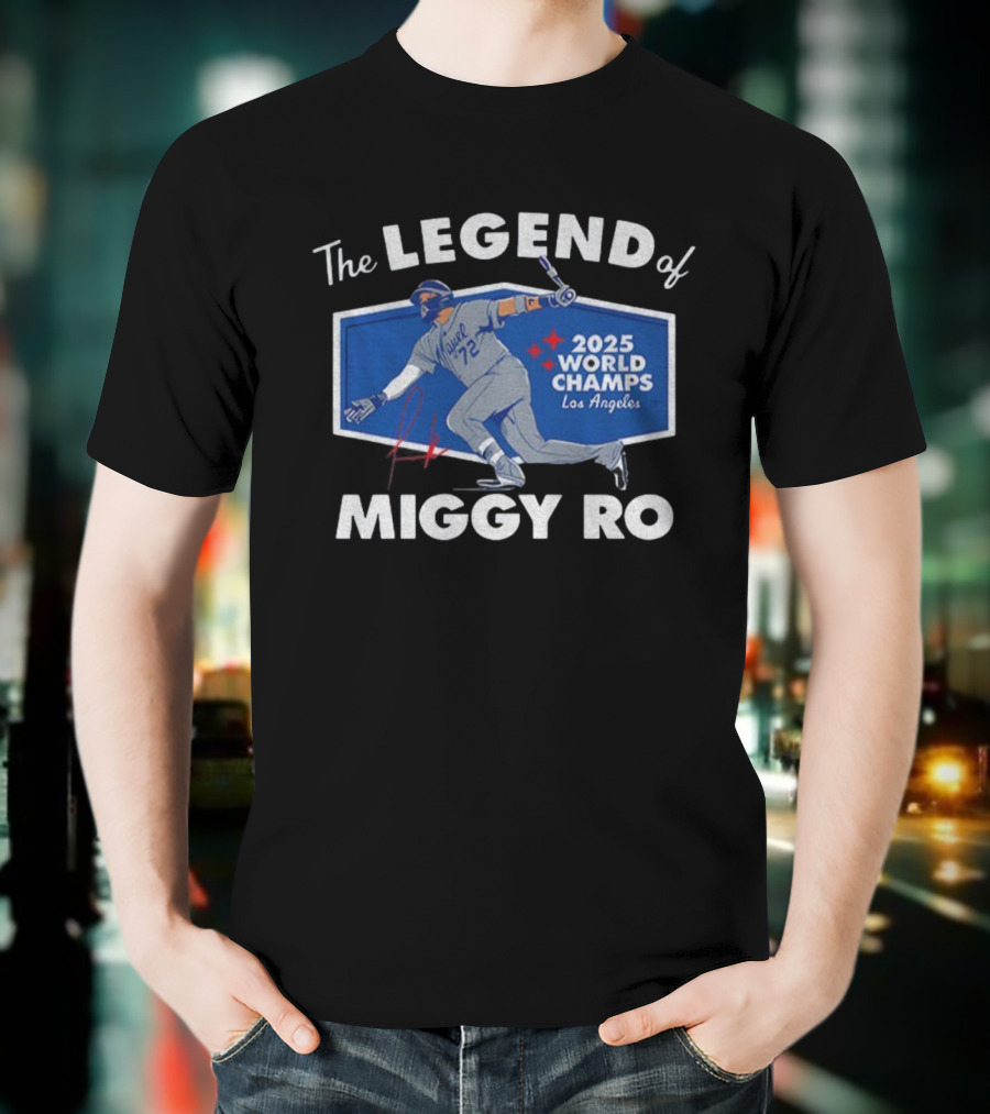 The Legend Of Miggy Ro 2025 World Champs Los Angeles T-Shirt