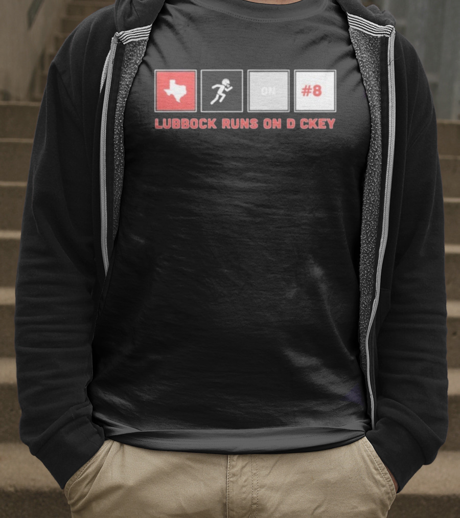 Lubbock Runs On Dickey Texas Tech Red Raiders Football #8 T-Shirt
