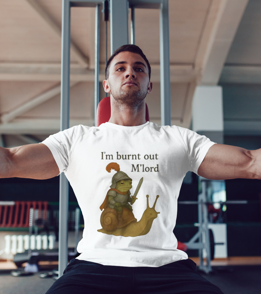 Frog Knight Riding Snail I'm Burnt Out M'lord T-Shirt