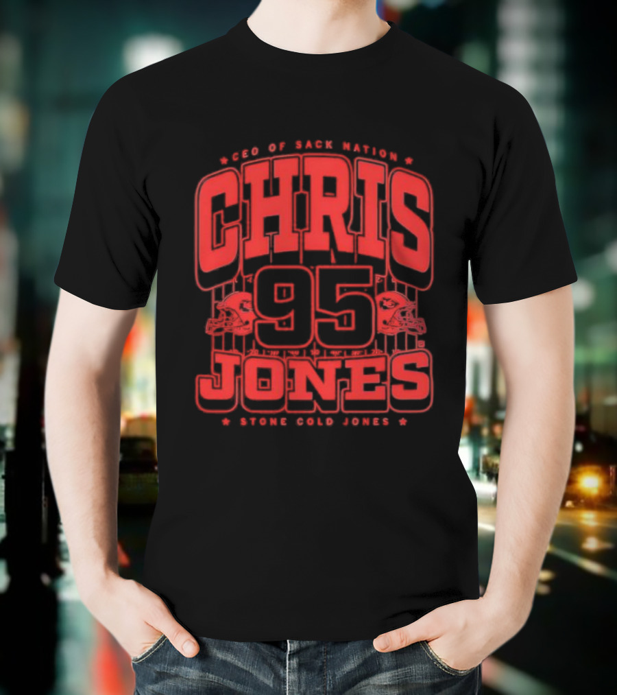 Chris Jones 95 CEO Of Sack Nation Stone Cold Jones T-Shirt
