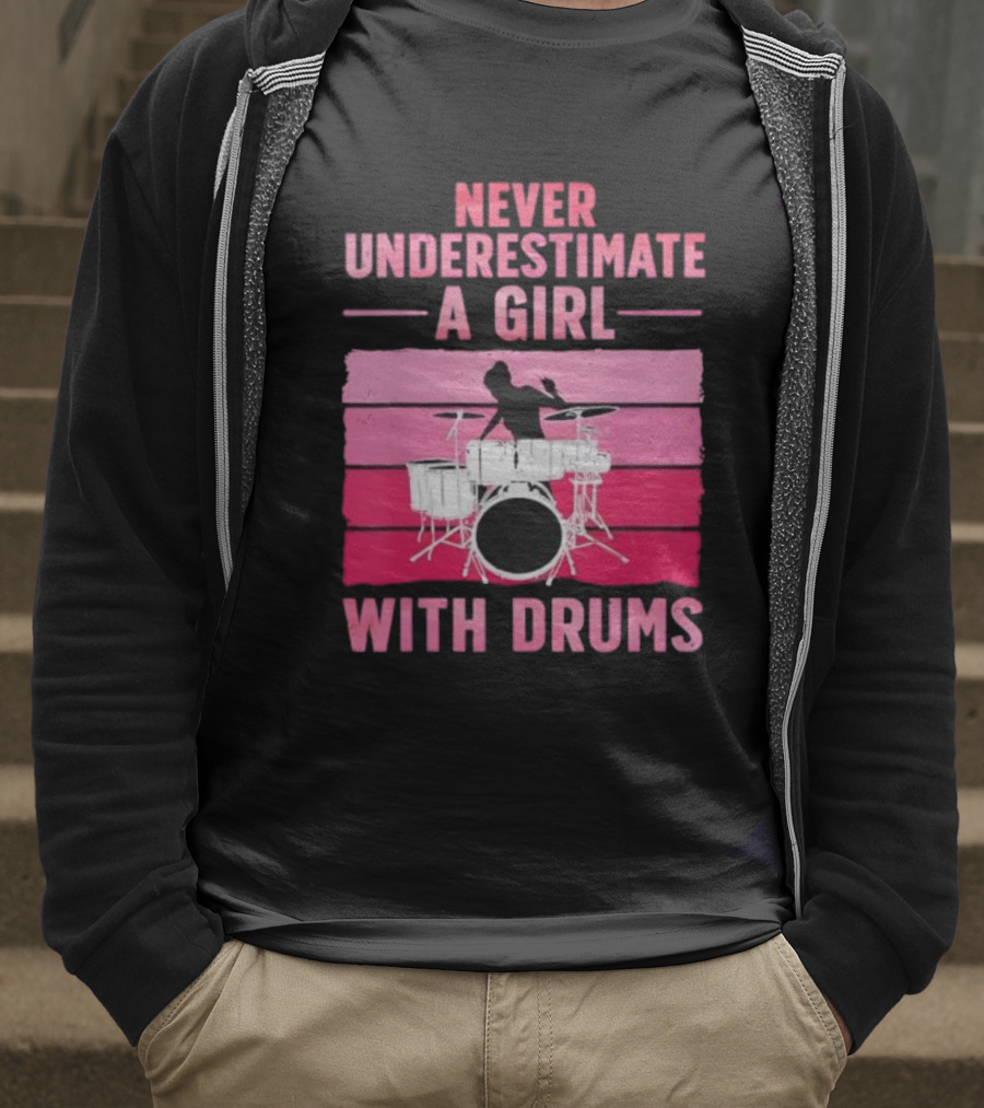Never Underestimate A Girl With Drums Drummer Drumming Women T-Shirt