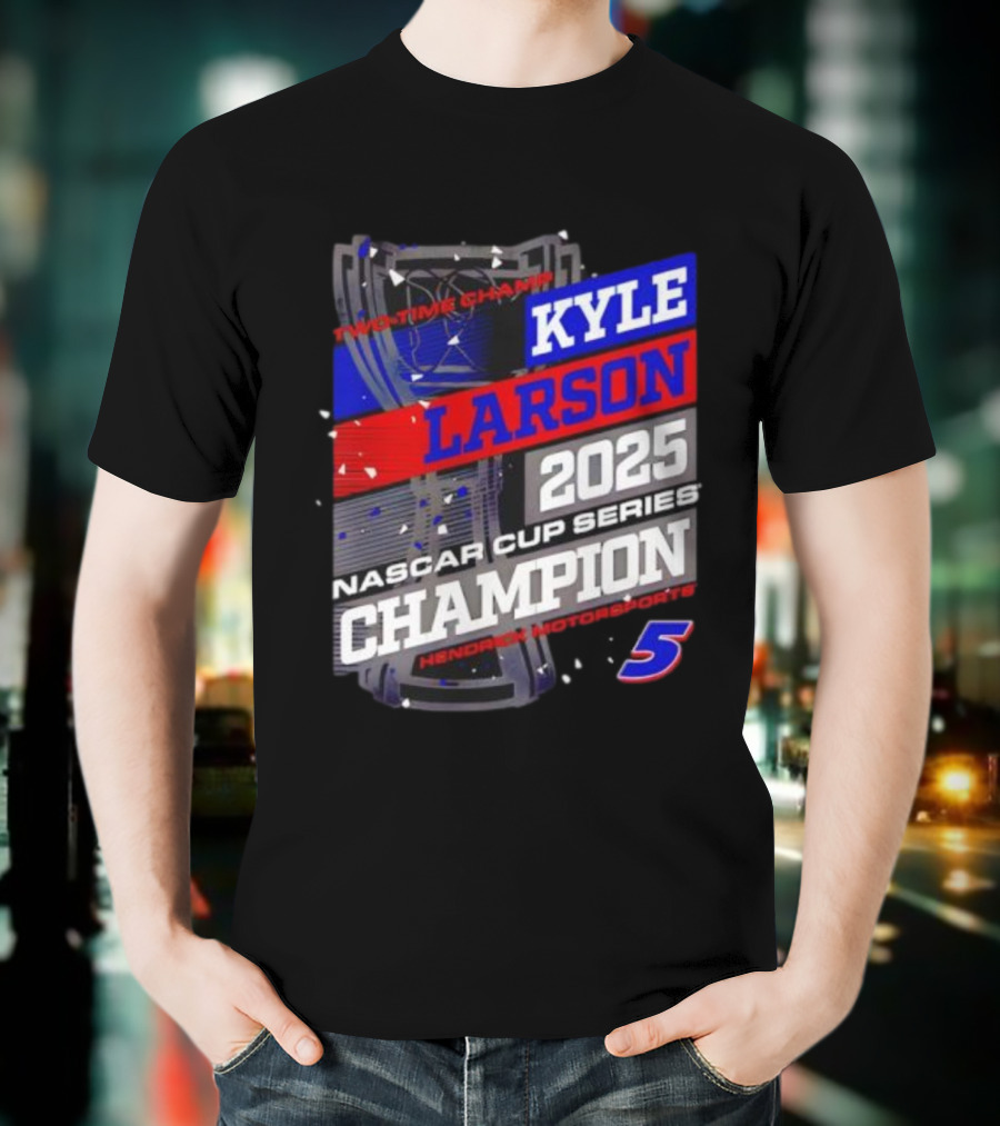 Kyle Larson 2025 NASCAR Cup Series Champion Hendrick Motorsports 5 Showtime Champ T-Shirt