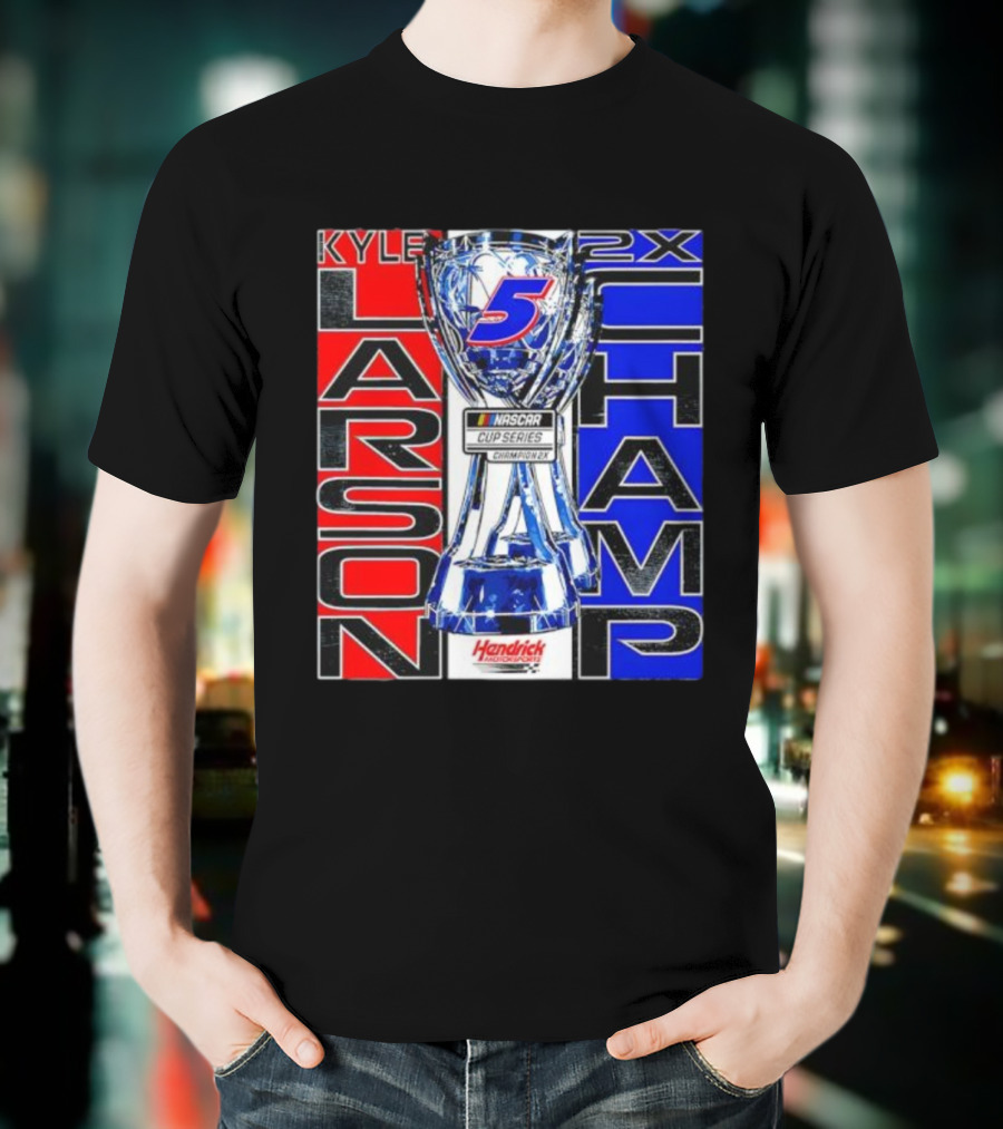 Kyle Larson 2x NASCAR Cup Series Champ Hendrick Motorsports T-Shirt