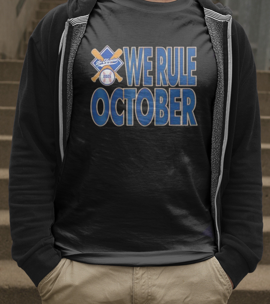 Los Angeles 2025 We Rule October T-Shirt