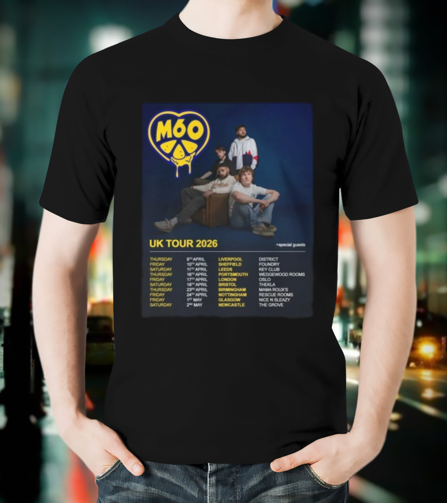 M60 UK Tour 2026 Liverpool Sheffield Leeds Portsmouth London Tour Dates T-Shirt