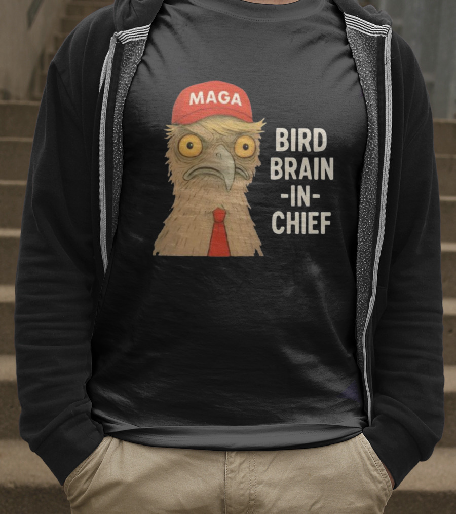 MAGA Bird Brain In Chief Red Cap And Tie T-Shirt
