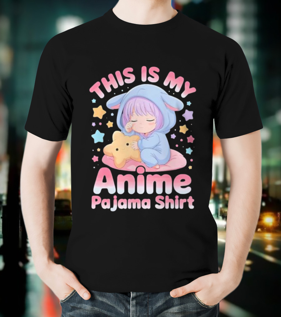 This Is My Anime Pajama Cute Sleeping Girl Kawaii T-Shirt