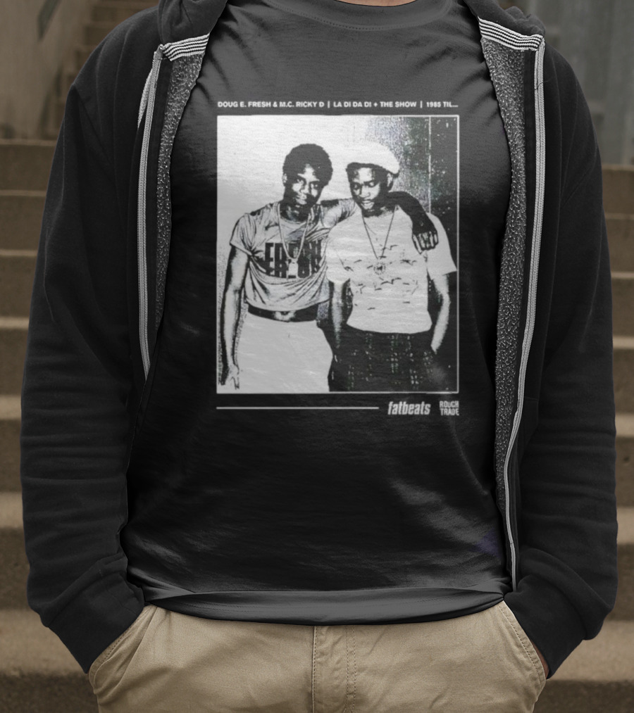 Doug E. Fresh MC Ricky D La Di Da Di 1985 Til Fatbeats The Show T-Shirt