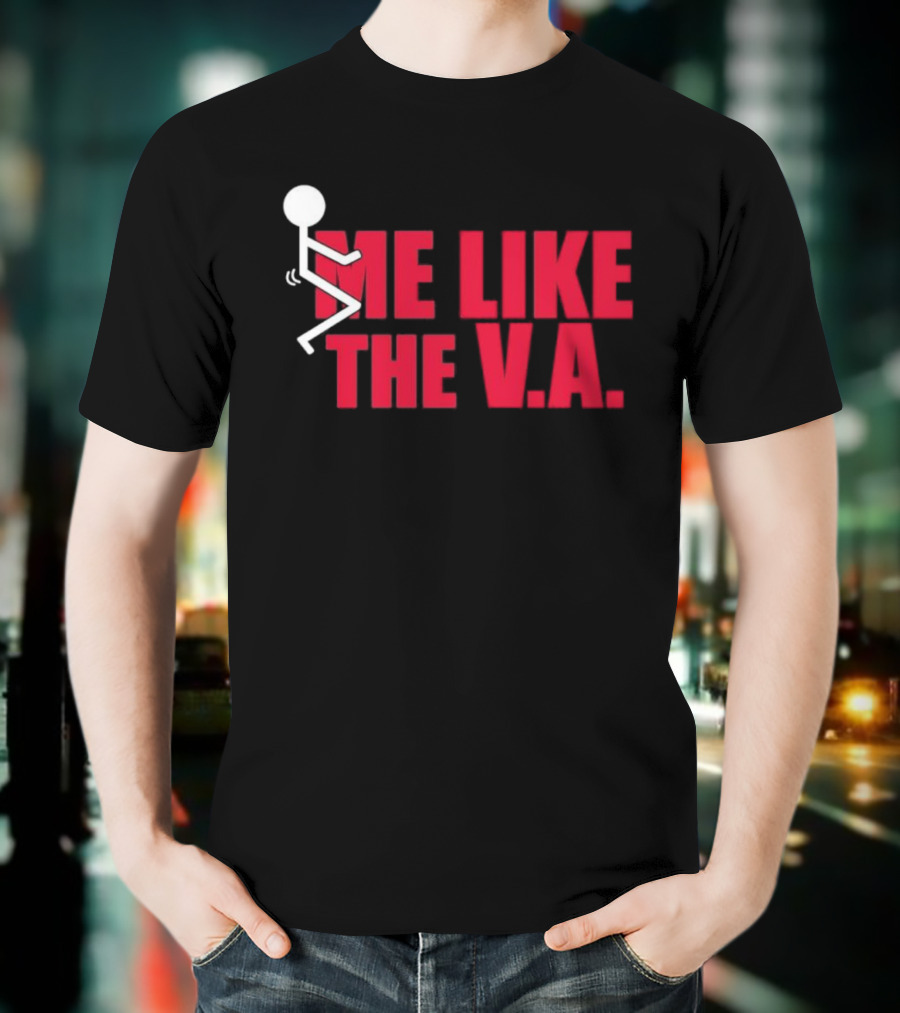 Fuck Me Like The VA T-Shirt